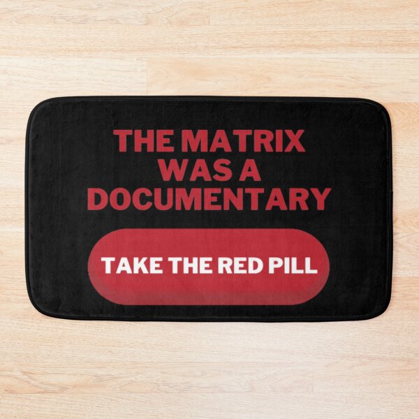Item preview, The Matrix Was a Documentary Take The Red Pill designed and sold by NxtLvlDsgns.