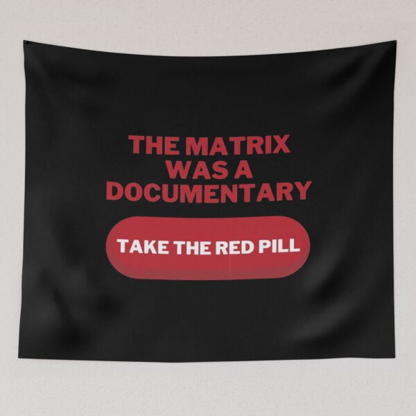 Item preview, The Matrix Was a Documentary Take The Red Pill designed and sold by NxtLvlDsgns.