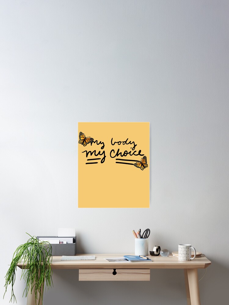 Thumbnail 2 von 3, Poster, My Body My Choice designt und verkauft von Boogiemonst.