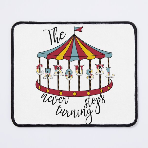 Item preview, The Carousel Never Stops Turning designed and sold by CatherineAlysha.