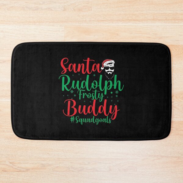 Item preview, Santa Rudolph Frosty Buddy #SquadGoals , Funny Christmas , Buddy the Elf, Elf Squad, Frosty the Snowman																 designed and sold by plussorn.
