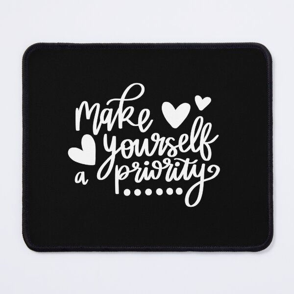Item preview, Make Yourself a Priority 2 designed and sold by AshleysBazaar.