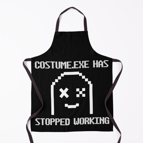 Item preview, Costume.exe Has Stopped Working designed and sold by paulocampos.