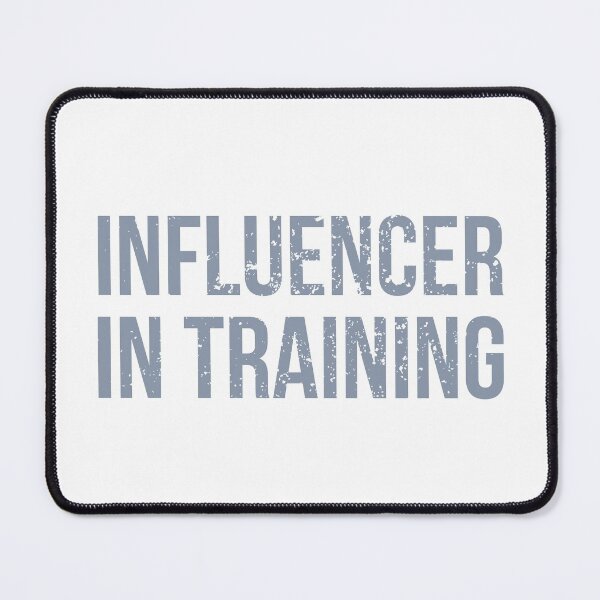 Item preview, Influencer in training designed and sold by HappyLlama3000.