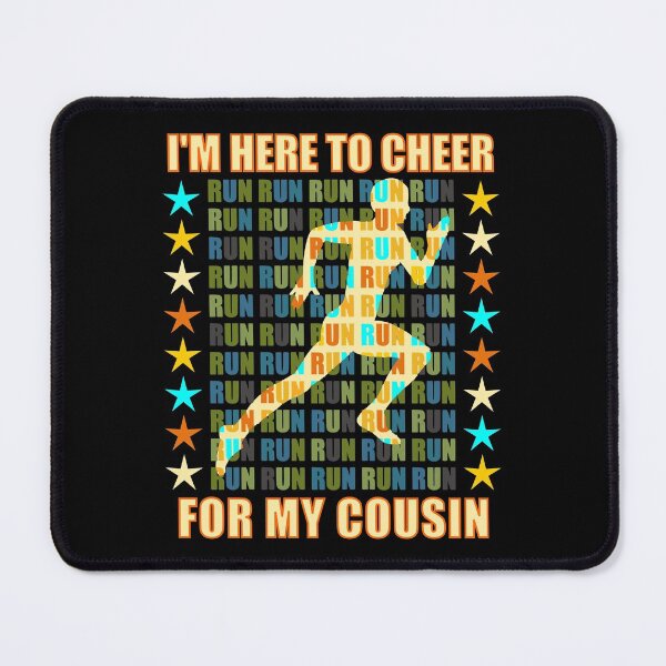 Item preview, I Am Here To Cheer For My Cousin - Runner Support designed and sold by artfulnotebook.