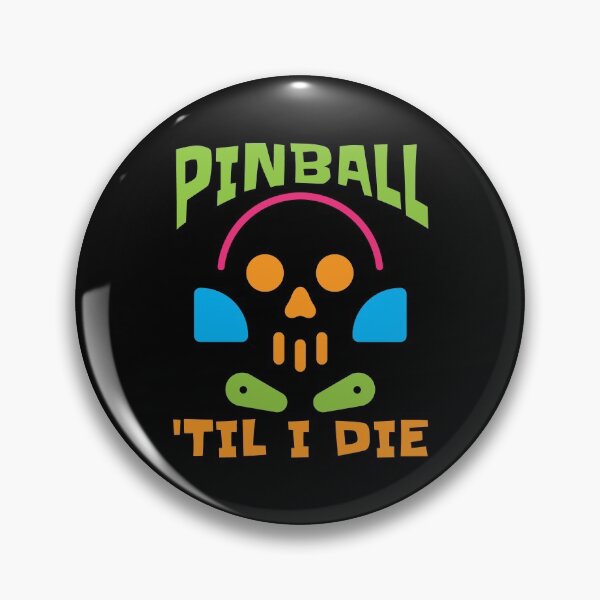Item preview, Pinball Til I Die, Pinball Arcade Game Machine designed and sold by Maria Garcia.
