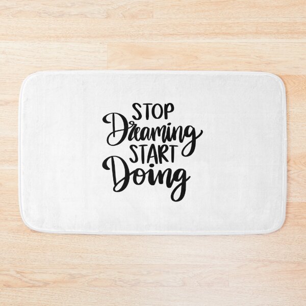 Item preview, Stop Dreaming Start Doing designed and sold by AshleysBazaar.