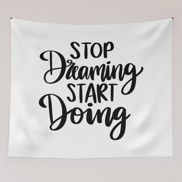 Item preview, Stop Dreaming Start Doing designed and sold by AshleysBazaar.