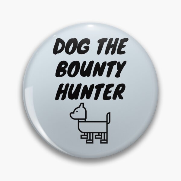 Item preview, Dog the Bounty Hunter                designed and sold by andSaridar.