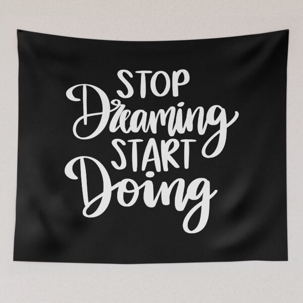 Item preview, Stop Dreaming Start Doing 2 designed and sold by AshleysBazaar.