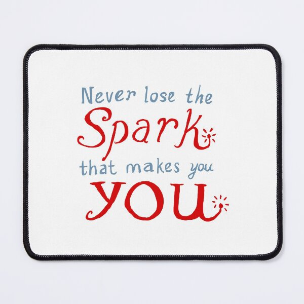 Item preview, Never lose the spark that makes you you designed and sold by Mellymade Design.