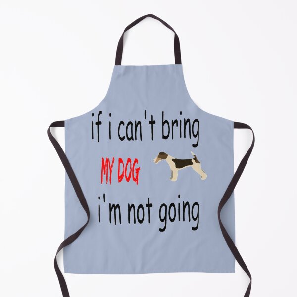 Item preview, If I cant bring my Dog Im not going designed and sold by andSaridar.
