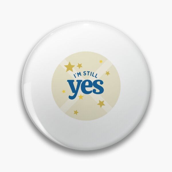 Item preview, I'm still yes - Scottish Independence  designed and sold by oneredwine.