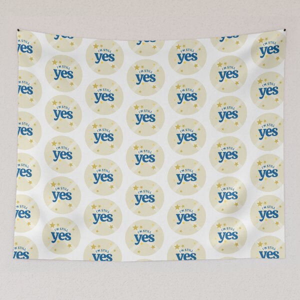Item preview, I'm still yes - Scottish Independence  designed and sold by oneredwine.