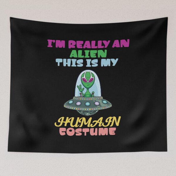 Item preview, I'm Really An Alien This Is My Human Costume designed and sold by uranus-art.