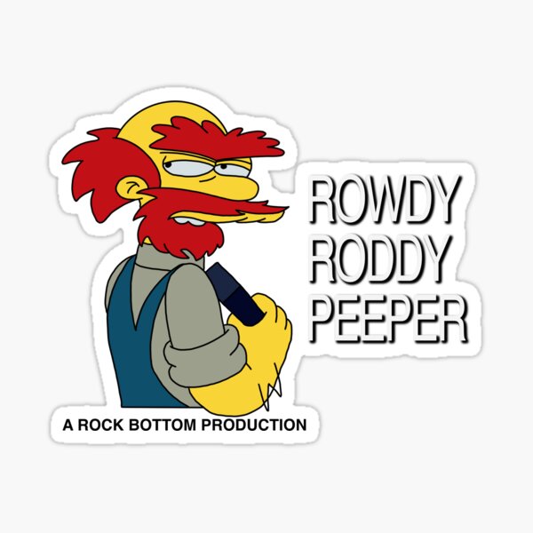 Artikel-Vorschau von Rowdy Roddy Peeper, designt und verkauft von thebcarts.
