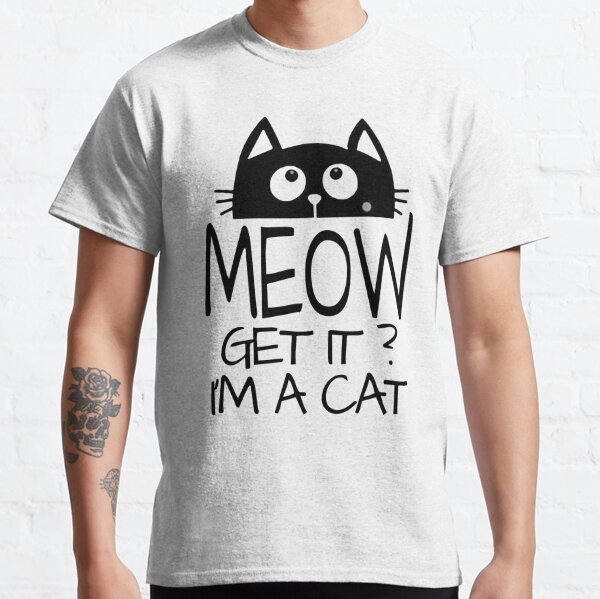 meow im a cat shirt