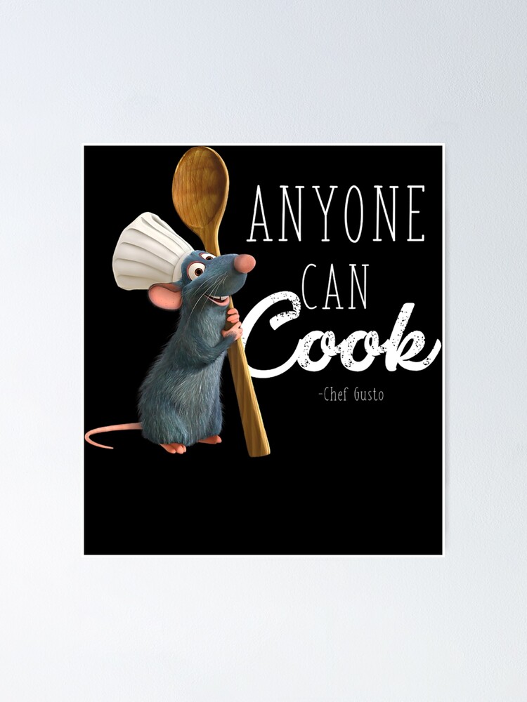 "Ratattouille Remy Anyone Can Cook" Poster for Sale by CarlosBauer