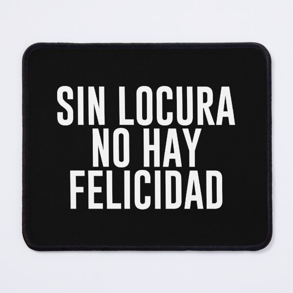 Item preview, Sin locura no hay felicidad (blanco) designed and sold by didijuca.
