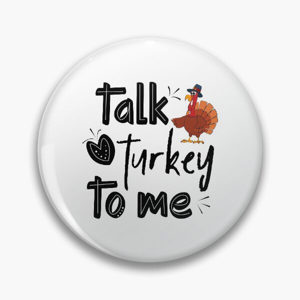 Item preview, Talk turkey to me designed and sold by ZDreamers.