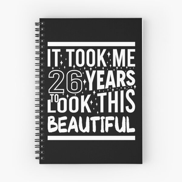 Item preview, It Took Me 26 Years To Look This Beautiful Funny Birthday Gift designed and sold by Yornat Store ⭐⭐⭐⭐⭐.