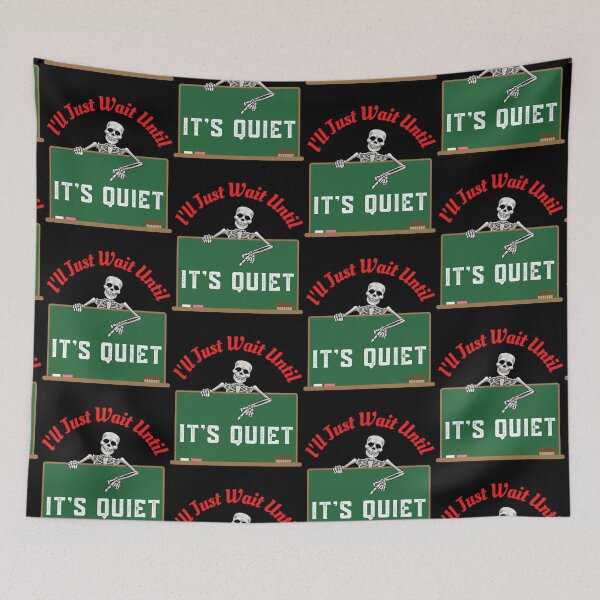 Item preview, Ill Just Wait Until Its Quiet designed and sold by WoodburyLake.