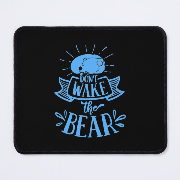 Item preview, Don't Wake The Bear Quote designed and sold by Open Canvas.