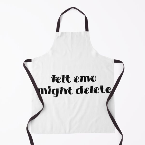 Item preview, Felt Emo Might Delete - Cute Design designed and sold by TaniaRays.