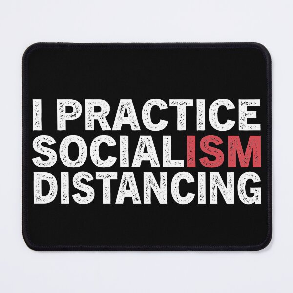 Item preview, I Practice Socialism Distancing Anti-Socialism designed and sold by SweetbeStore.