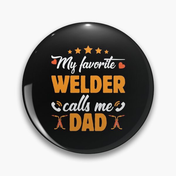 Item preview, My Favorite Welder Calls Me Dad designed and sold by mteehut.