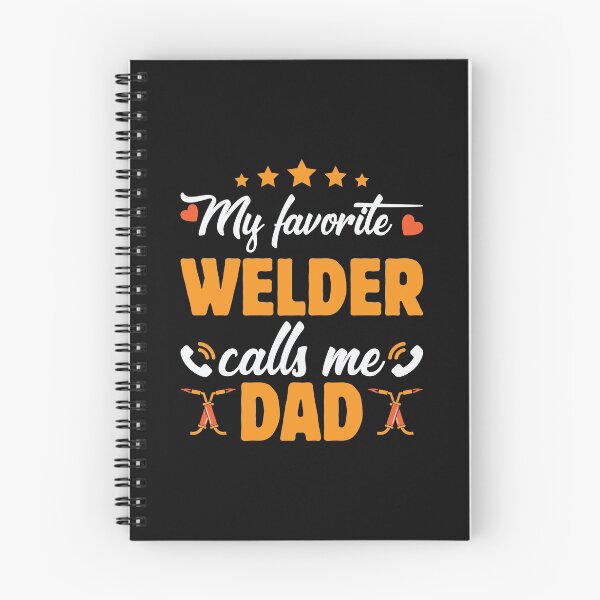 Item preview, My Favorite Welder Calls Me Dad designed and sold by mteehut.