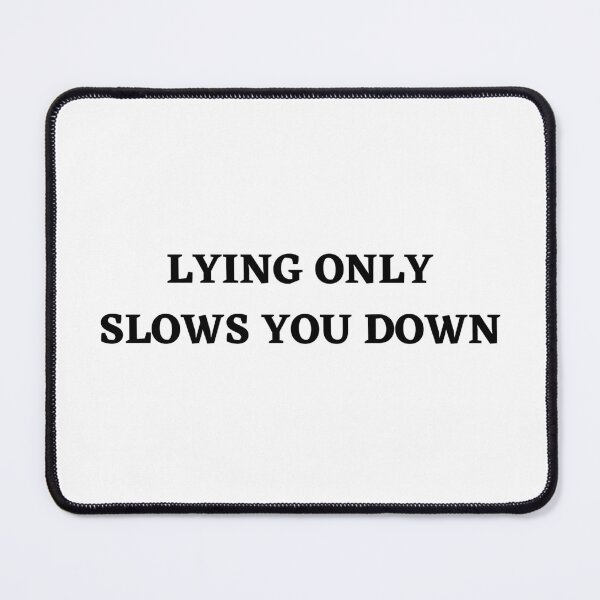 Item preview, Lying only slows you down designed and sold by Kuitoo.