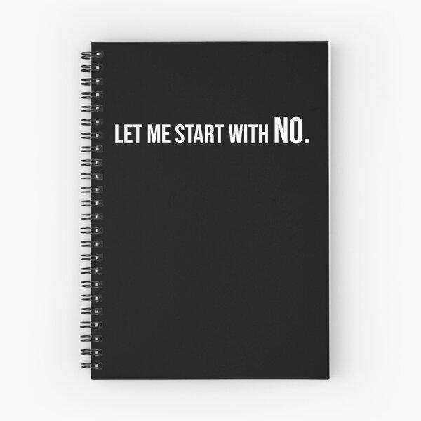 Item preview, Let me start with no. designed and sold by StrugglingIdeas.