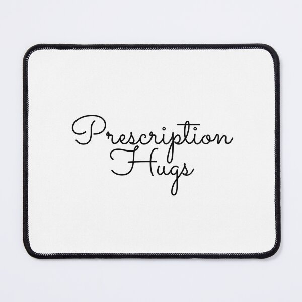 Item preview, Prescription Hugs designed and sold by Trendy Merch 90.