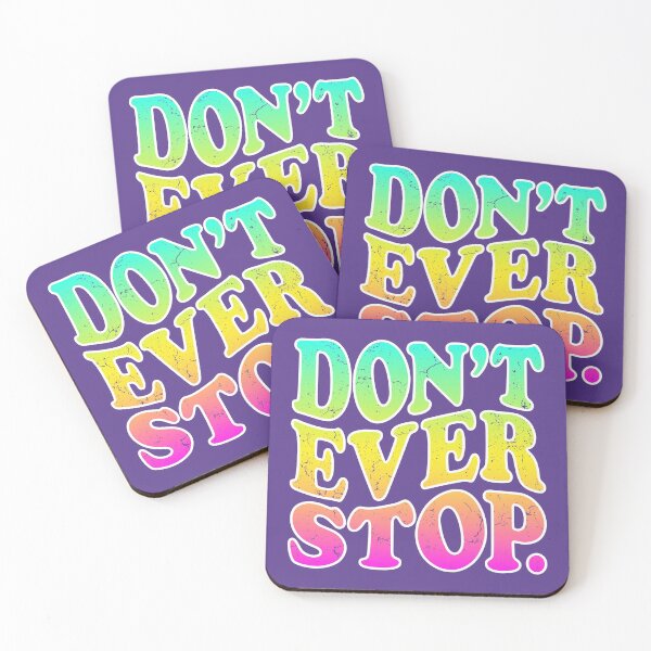 Item preview, Don't Ever Stop. designed and sold by mantrasupply.