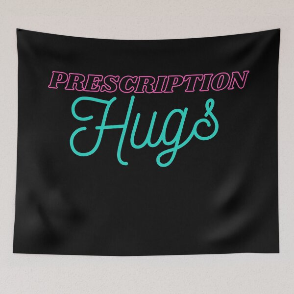 Item preview,  Prescription Hugs designed and sold by Trendy Merch 90.