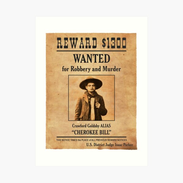 OLD WEST WANTED POSTERS CHEROKEE BILL REWARD BANK OUTLAW WESTERN 
