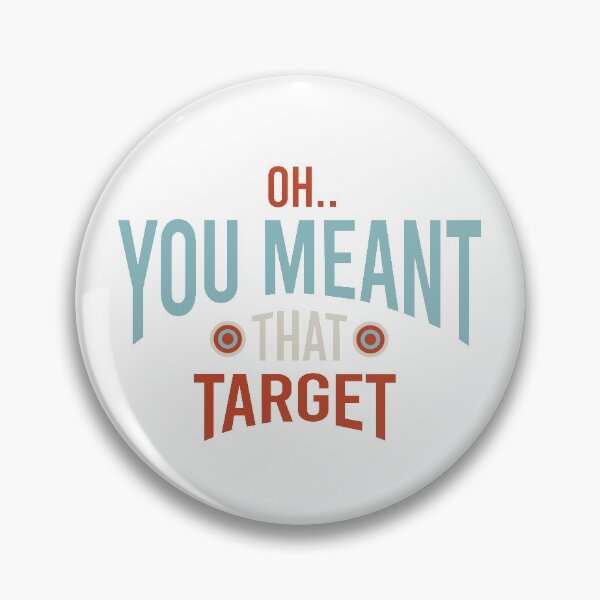 Item preview, Funny Archery Oh You Meant That Target designed and sold by whyitsme.