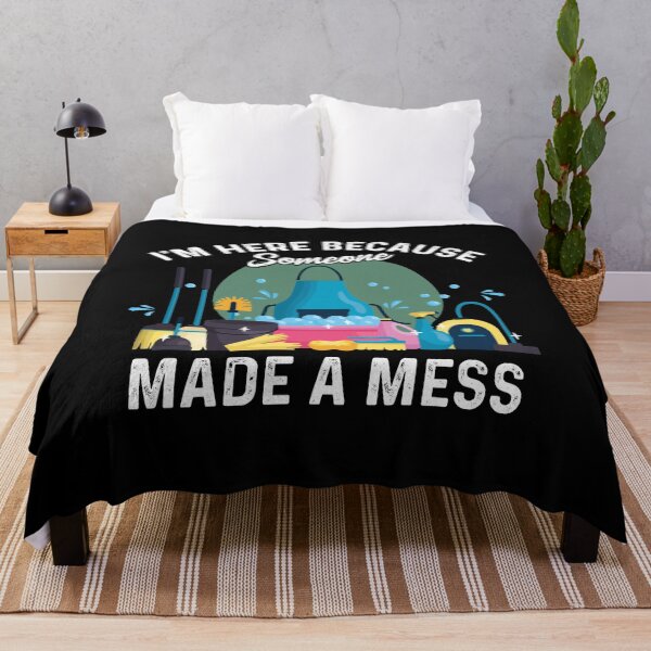Item preview, I'm Here Because Someone Made A Mess Housekeeping designed and sold by Dressed For  Duty.