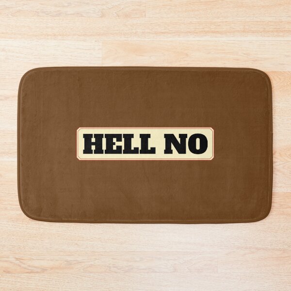 Item preview, Hell No designed and sold by EverLife.