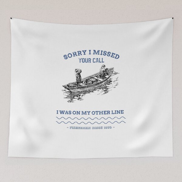 Item preview, Sorry I Missed Your Call I Was On My Other Line - fishing fisherman designed and sold by narilex.