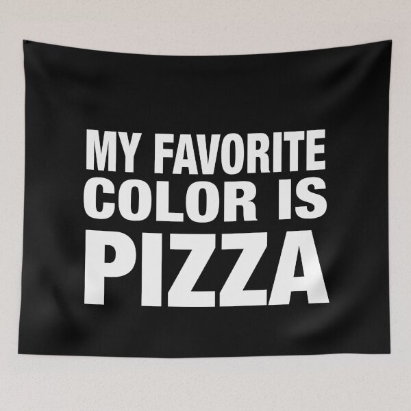 Item preview, My Favorite Color is Pizza designed and sold by NadyaCC.