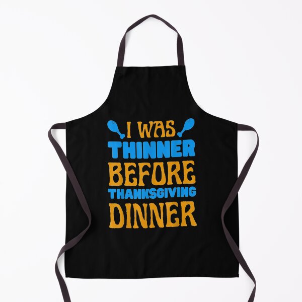 Item preview, Really Funny Was Thinner Before Thanksgiving Dinner Meal designed and sold by sandyq55.