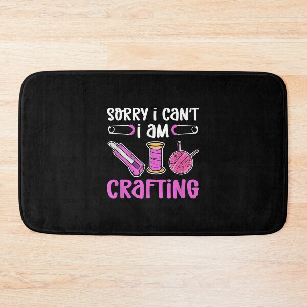 Item preview,  Sorry Cant Am Crafting designed and sold by bonytmrz.