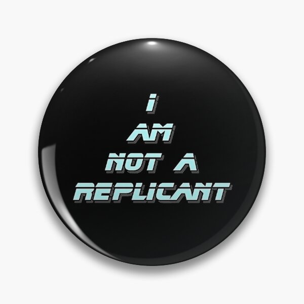 Item preview, I am not a Replicant designed and sold by scifishirtguy.
