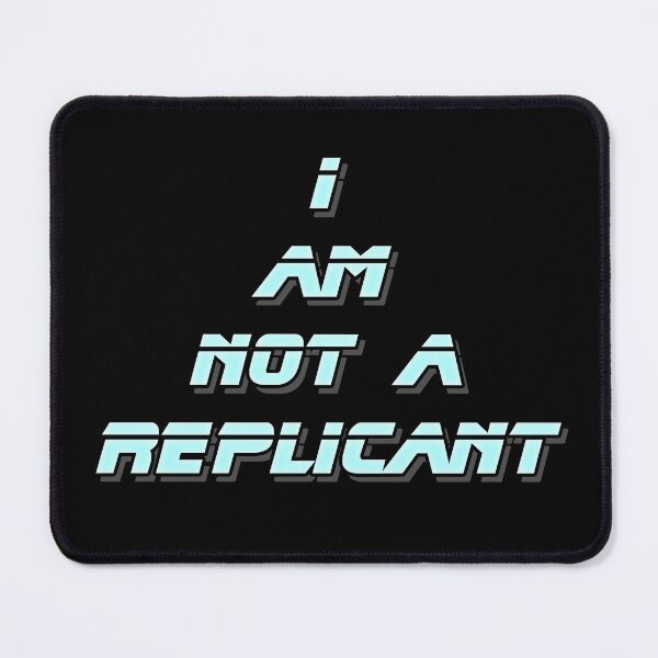 Item preview, I am not a Replicant designed and sold by scifishirtguy.