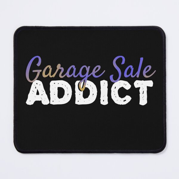 Item preview, Garage Sale Addict designed and sold by AloraDawnEve.