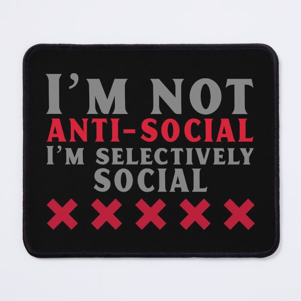 Item preview, I´m not Anti-Social I´m Selectively Social designed and sold by JABG-01.