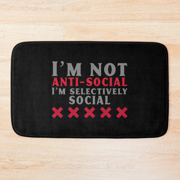 Item preview, I´m not  Anti-Social I´m Selectively Social designed and sold by JABG-01.