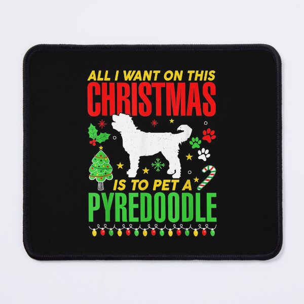 Item preview,  All Want Christmas Pet Pyredoodle Dog designed and sold by bonytmrz.